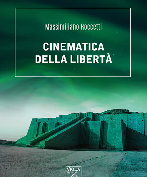 Roccetti-Cinematica della libertà