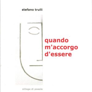 Quando m'accorgo d'essere