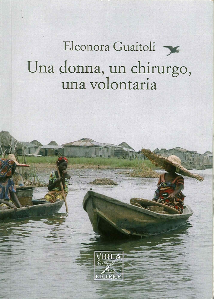 Una Donna, un Chirurgo, una Volontaria