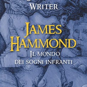 James Hammond. Il mondo dei sogni infranti