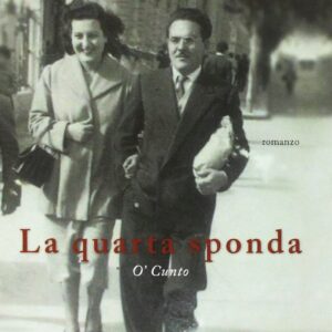 La quarta sponda. O' Cunto