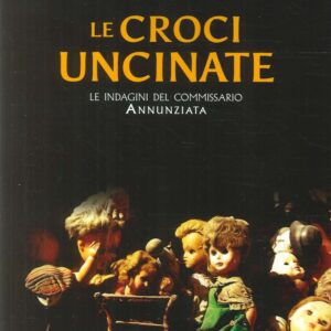 Le Croci Uncinate. Le Indagini del Commissario Annunziata