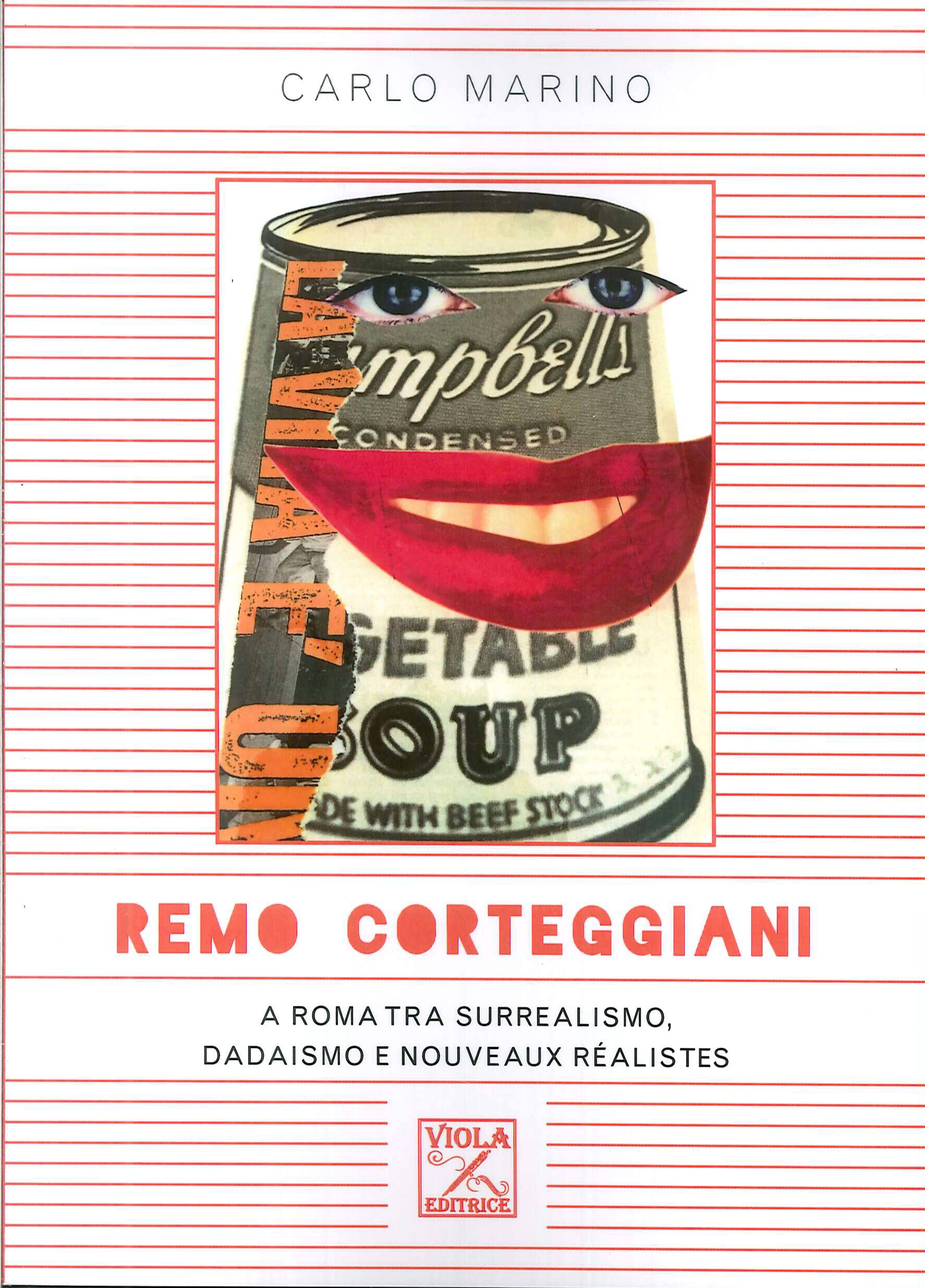 Remo Corteggiani. A Roma tra Surrealismo, Dadismo e Nouveaux Rèalistes