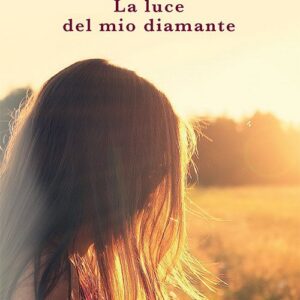 La luce del mio diamante