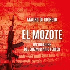 El Mozote. Un'indagine del commissario Ferrer