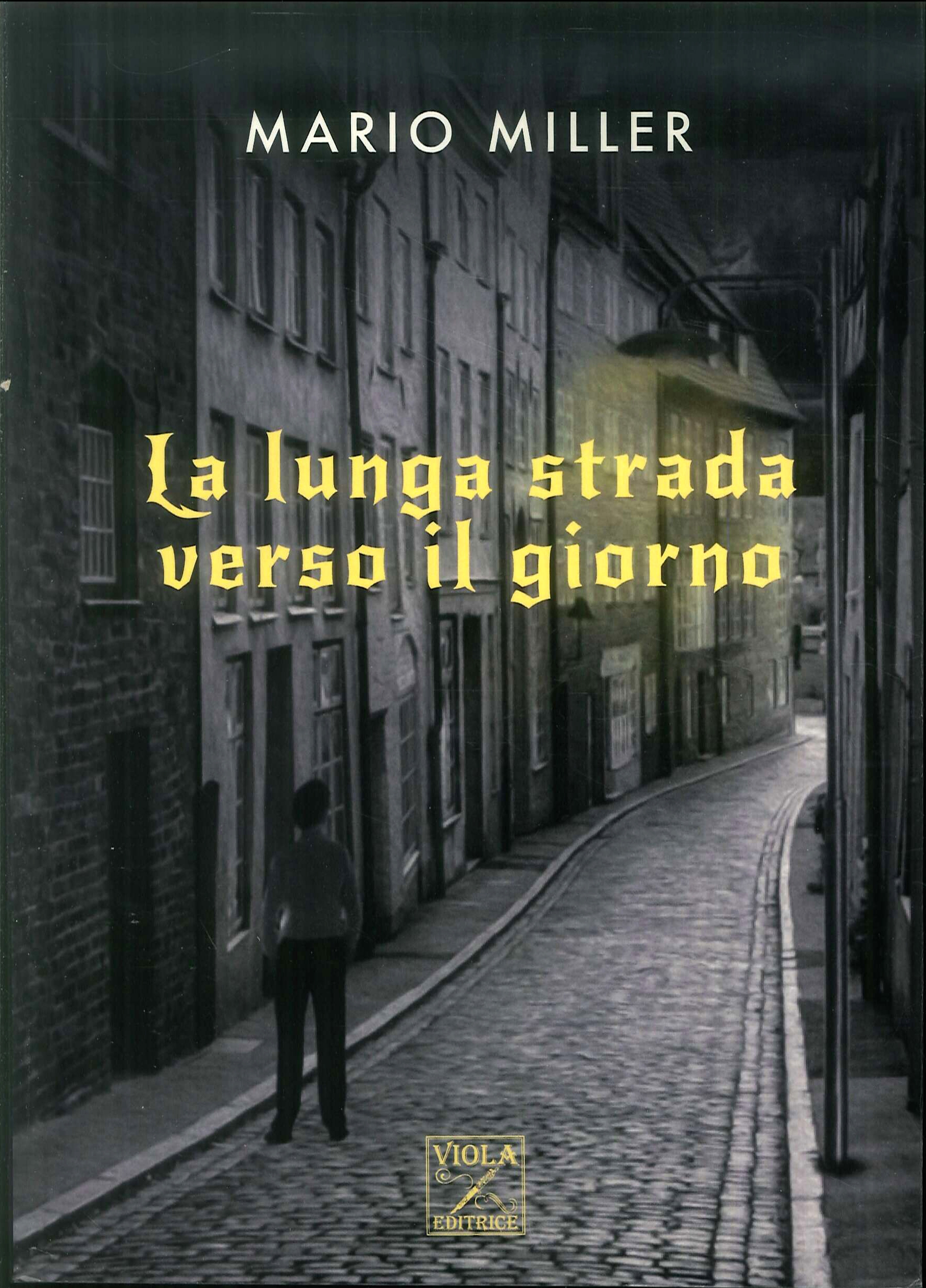 La Lunga Strada Verso il Giorno