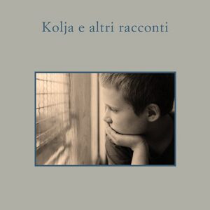 Kolja e altri racconti