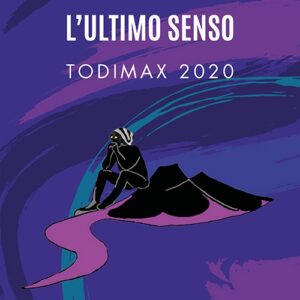 L'ultimo senso Todimax 2020