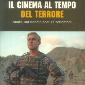 Il cinema al tempo del terrore. Analisi sul cinema post 11 settembre