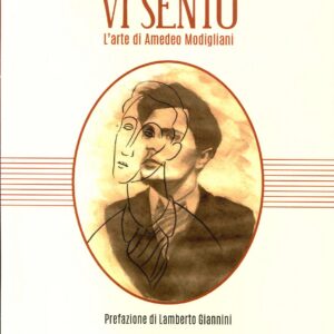 Vi sento. L'arte di Amedeo Modigliani