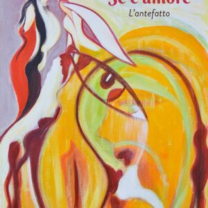 Se è amore. L'antefatto