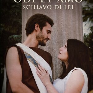 Odi et Amo. Schiavo di lei
