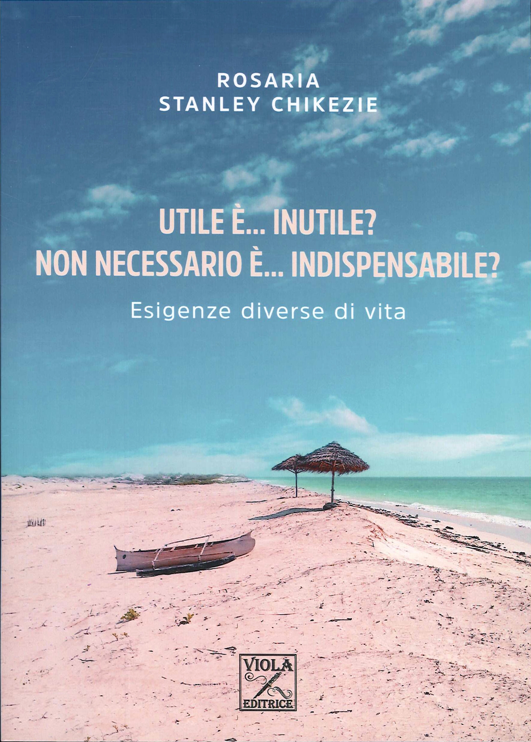 Utile è... Inutile? Non necessario è... Indispensabile? Esigenze di vita diverse.