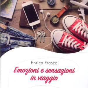 Emozioni e sensazioni in viaggio