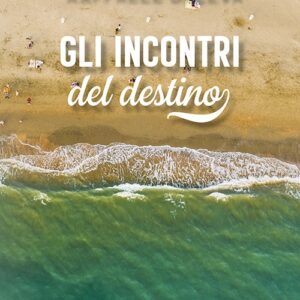 Gli incontri del destino