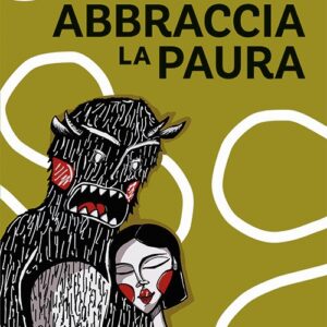 Abbraccia la paura