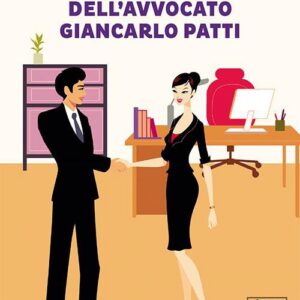 La folle vita dell'avvocato Giancarlo Patti