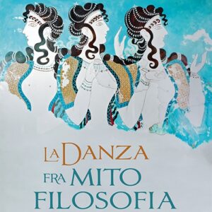 La Danza fra Mito e Filosofia